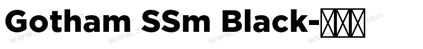 Gotham SSm Black字体转换